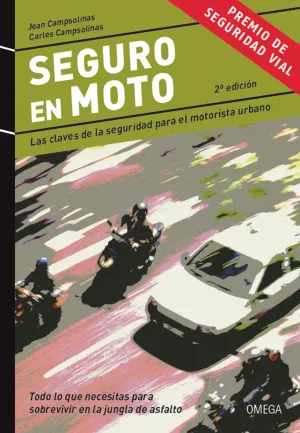SEGURO EN MOTO: LAS CLAVES DE LA SEGURIDAD PARA EL MOTORISTA URBANO