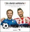 UN DERBI SOLIDARIO. 46 HISTORIAS AZULES Y ROJIBLANCAS POR UNA BUENA