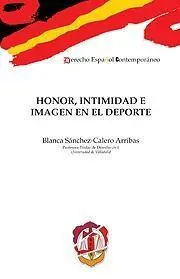 HONOR, INTIMIDAD E IMAGEN EN EL DEPORTE HONOR, INTIMIDAD E IMAGEN EN EL DEPORTE
