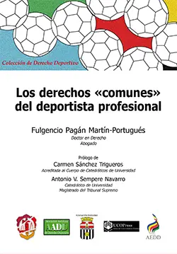 LOS DERECHOS «COMUNES» DEL DEPORTISTA PROFESIONAL LOS DERECHOS «COMUNES» DEL DEPORTISTA PROFESIONAL