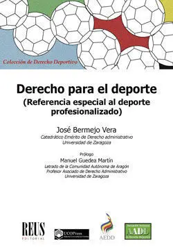 DERECHO PARA EL DEPORTE. REFERENCIA ESPECIAL AL DEPORTE PROFESIONALIZADO