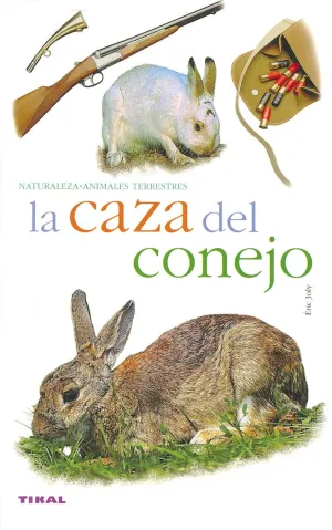 LA CAZA DEL CONEJO (NATURALEZA) LA CAZA DEL CONEJO (NATURALEZA)