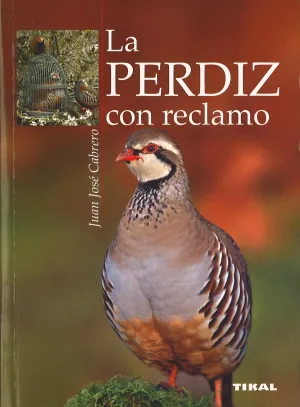 LA PERDIZ CON RECLAMO LA PERDIZ CON RECLAMO