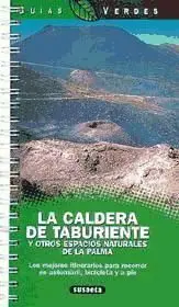 LA CALDERA DE TABURIENTE Y OTROS ESPACIOS NATURALES DE LA PALMA