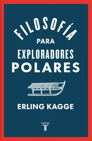 FILOSOFÍA PARA EXPLORADORES POLARES