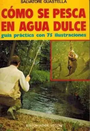 COMO SE PESCA EN AGUA DULCE