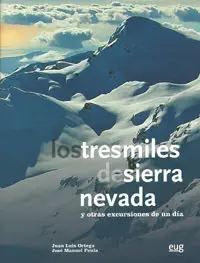 LOS TRESMILES DE SIERRA NEVADA + GUÍA BREVE DE BOLSILLO
