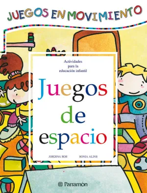 JUEGOS DE ESPACIO. ACTIVIDADES PARA LA EDUCACIÓN INFANTIL