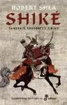 SHIKÉ. SAMURAIS, DRAGONES Y NINJAS