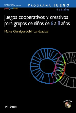 PROGRAMA JUEGO: JUEGOS COOPERATIVOS Y CREATIVOS PARA GRUPOS DE NIÑOS DE 6 A 8 AÑOS