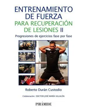 ENTRENAMIENTO DE FUERZA PARA RECUPERACIÓN DE LESIONES II