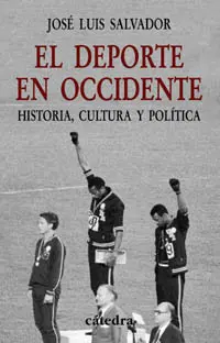 EL DEPORTE EN OCCIDENTE HISTORIA, CULTURA Y POLÍTICA