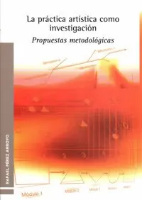 LA PRÁCTICA ARTÍSTICA COMO INVESTIGACIÓN: PROPUESTAS METODOLÓGICAS