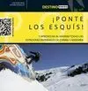 ¡PONTE LOS ESQUÍS! Y APROVECHA AL MÁXIMO TODAS LAS ESTACIONES INVERNALES DE ESPAÑA Y ANDORRA.