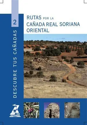 RUTAS POR LA CAÑADA REAL SORIANA ORIENTAL DESCUBRE TUS CAÑADAS/2