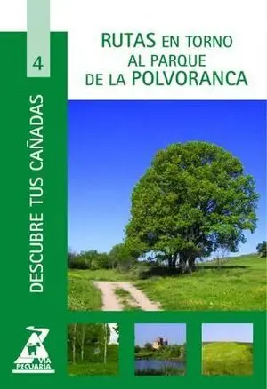 RUTAS ENTORNO AL PARQUE DE LA POLVORANCA DESCUBRE TUS CAÑADAS/4