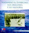 NADANDO EL ESTRECHO, SUS ORÍGENES Y SU HISTORIA NADANDO EL ESTRECHO, SUS ORÍGENES Y SU HISTORIA