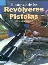 EL MUNDO DE LOS REVÓLVERES Y PISTOLAS