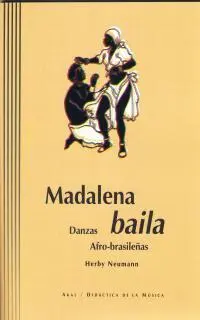 MADALENA BAILA: DANZAS AFRO-BRASILEÑAS + CD