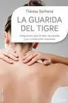 LA GUARIDA DEL TIGRE: ANTIGIMNASIA PARA EL DOLOR DE ESPALDA Y LAS CONTRACCIONES MUSCULARES