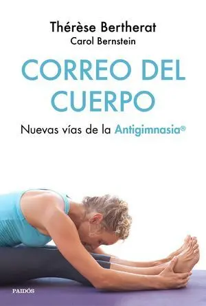 CORREO DEL CUERPO. NUEVAS VÍAS DE LA ANTIGIMNASIA