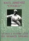 1953-1987 TREINTA Y CUATRO AÑOS DEL REMONTE NAVARRO