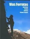 VÍAS FERRATAS CATALUNYA, ARAGÓN, ANDORRA, PIRINEO FRANCÉS VÍAS FERRATAS CATALUNYA, ARAGÓN, ANDORRA, PIRINEO FRANCÉS