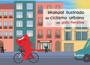 MANUAL ILUSTRADO DE CICLISMO URBANO DEL GATO PERÁLTEZ