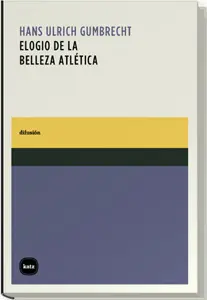 ELOGIO DE LA BELLEZA ATLÉTICA