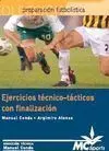 EJERCICIOS TÉCNICO-TÁCTICOS CON FINALIZACIÓN 2 DVDS 14ª EDICIÓN