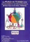 LAS FICHAS DE TRABAJO COMO RECURSO DIDÁCTICO EN E.F. (1º CICLO E.1ª)