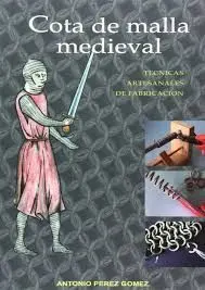 COTA DE MALLA MEDIEVAL: TÉCNICAS DE FABRICACIÓN