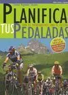 PLANIFICA TUS PEDALADAS. EDICIÓN REVISADA Y AMPLIADA