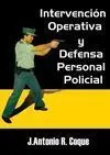 INTERVENCIÓN Y OPERATIVA : DEFENSA PERSONAL POLICIAL
