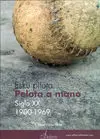 PELOTA A MANO SIGLO XX 1900-1969