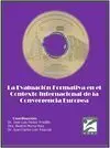 LA EVALUACIÓN FORMATIVA EN EL CONTEXTO INTERNACIONAL DE LA CONVERGENCIA EUROPEA (CD-ROM) LA EVALUACIÓN FORMATIVA EN EL CONTEXTO INTERNACIONAL DE LA CONVERGENCIA EUROPEA (CD-ROM)