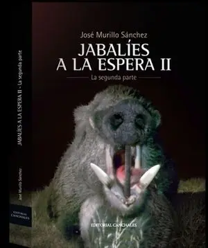 JABALÍES A LA ESPERA II. LA SEGUNDA PARTE