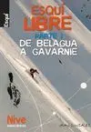 ESQUI LIBRE PARTE I. DE BELAGUA A GAVARNIE -NIVE