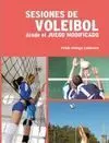 SESIONES DE VOLEIBOL DESDE EL JUEGO MODIFICADO