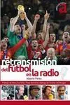 LA RETRANSMISIÓN DEL FÚTBOL EN LA RADIO