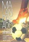 MALANDREADO, LA COPA DE BRASIL. UNA NOVELA DE AMOR Y FÚTBOL