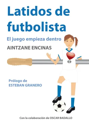 LATIDOS DE FUTBOLISTA. EL JUEGO EMPIEZA DENTRO