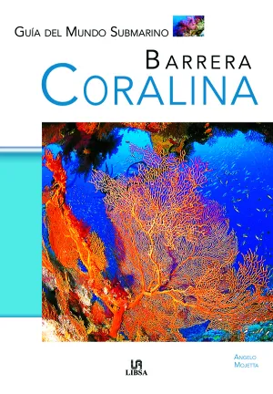 BARRERA CORALINA. GUÍA DEL MUNDO SUBMARINO