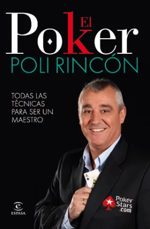 EL PÓKER. TODAS LAS TÉCNICAS PARA SER UN TRIUNFADOR