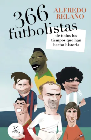 366 FUTBOLISTAS DE TODOS LOS TIEMPOS QUE HAN HECHO HISTORIA