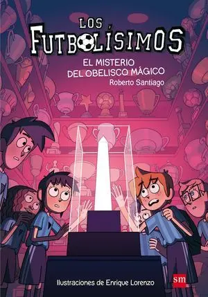 LOS FUTBOLISIMOS 12. EL MISTERIO DEL OBELISCO MAGICO