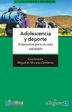 ADOLESCENCIA Y DEPORTE : PROPUESTAS PARA UN OCIO SALUDABLE
