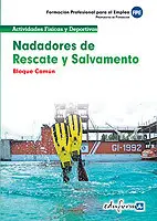 NADADORES DE RESCATE Y SALVAMENTO. BLOQUE COMÚN. FORMACIÓN PROFESIONAL PARA EL E