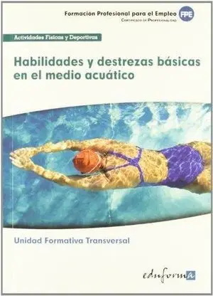 HABILIDADES Y DESTREZAS BÁSICAS EN EL MEDIO ACUÁTICO