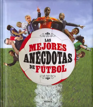 LAS MEJORES ANÉCDOTAS DE FÚTBOL